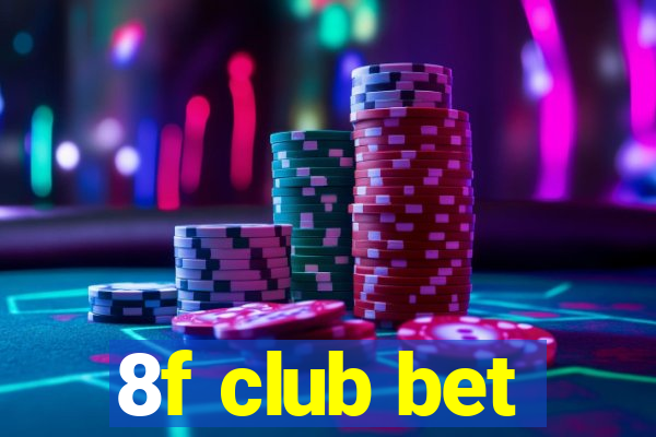 8f club bet
